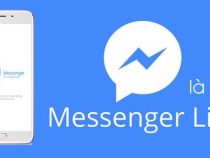 Facebook Lite/Messenger Lite là gì? Tải về 2 ứng dụng này cho điện thoại Android