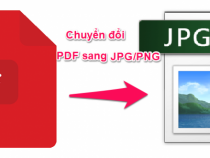 Cách chuyển đổi file PDF sang hình ảnh (JPG/PNG) nhanh nhất