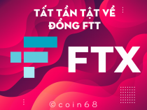 FTX Token (FTT) là gì? Tất tần tật thông tin về đồng tiền điện tử FTT của sàn FTX