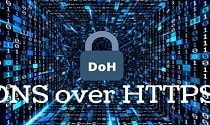 Kích hoạt DNS over HTTPS cho các ứng dụng trên Windows 10