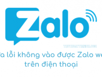 Cách sửa lỗi không vào được Zalo Web trên điện thoại