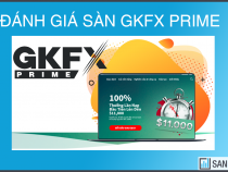 Đánh giá sàn GKFX Prime mới nhất. Sàn GKFX lừa đảo hay không?