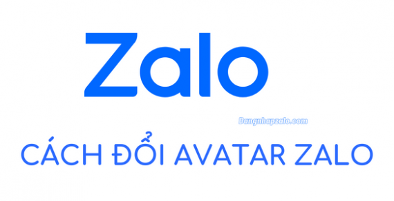 Cách thay đổi ảnh đại diện Zalo trên điện thoại, Zalo Web và Zalo PC