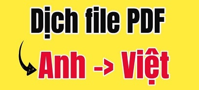 3 cách dịch file PDF từ tiếng Anh sang tiếng Việt và ngược lại