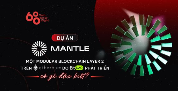 Mantle – Modular Blockchain Layer 2 trên Ethereum do BitDAO phát triển có gì đặc biệt?