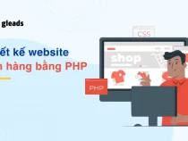 Thiết kế website bán hàng bằng PHP