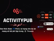 ActivityPub là gì? Giao thức được Meta sử dụng cho dự án mạng xã hội phi tập trung Threads
