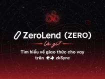 ZeroLend là gì? Tìm hiểu về giao thức cho vay trên zkSync